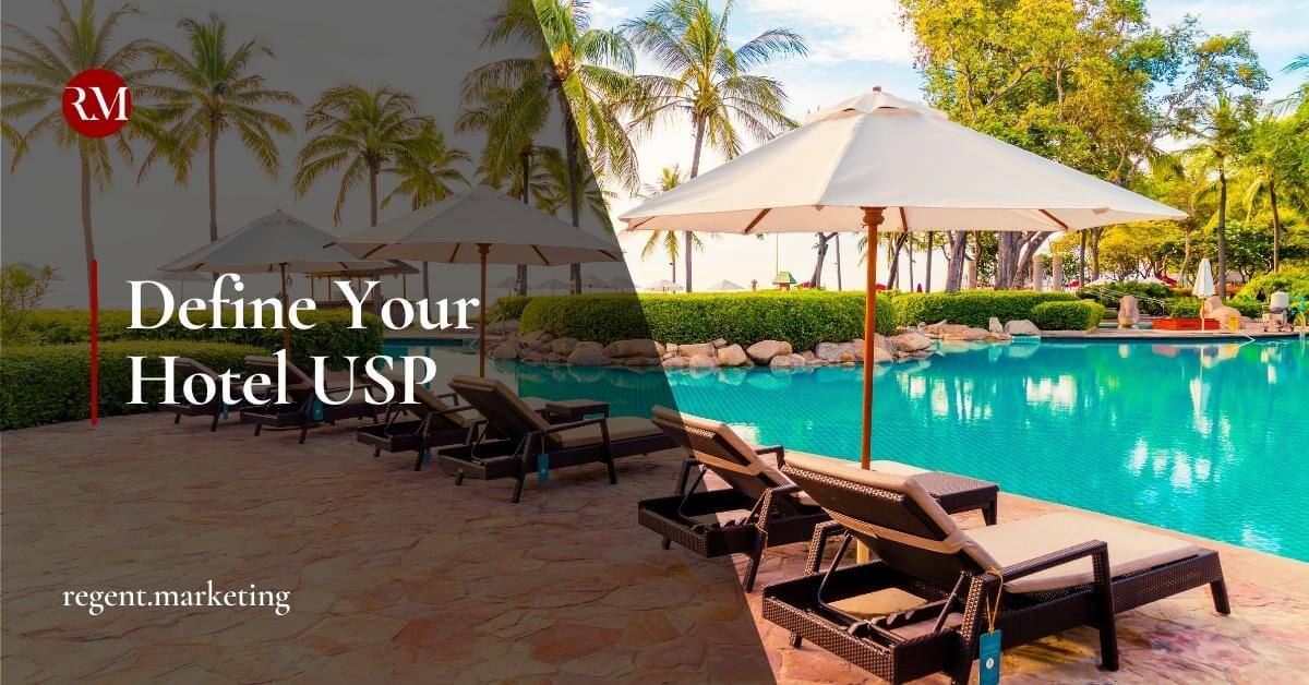 Define your hotel USP Regent Marketing